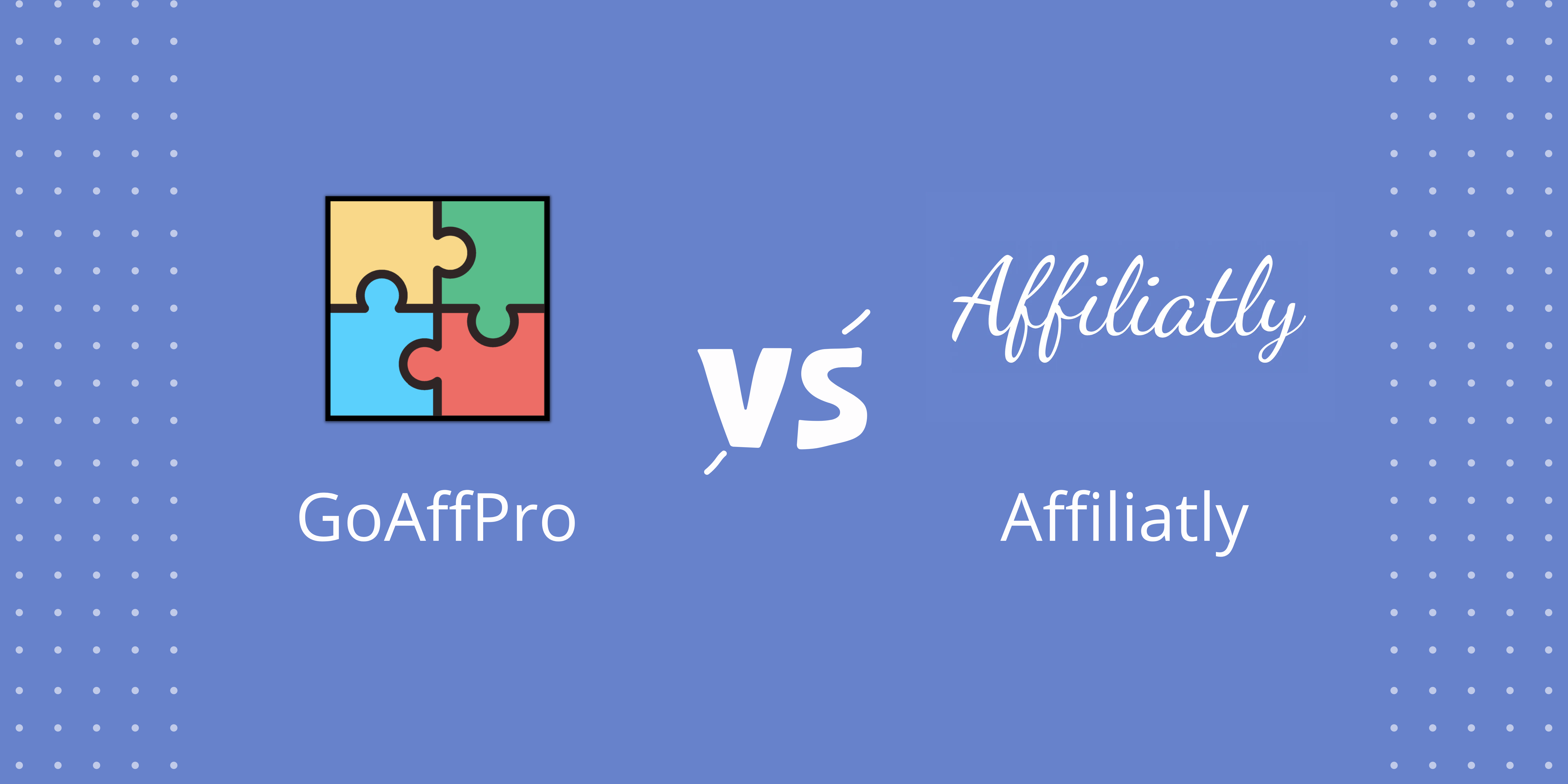 GoAffPro vs Affiliatly: How do they stack up?